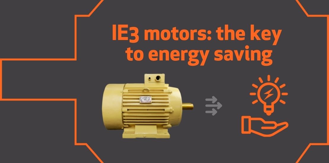 IE3 Motors: The Key to Energy Saving