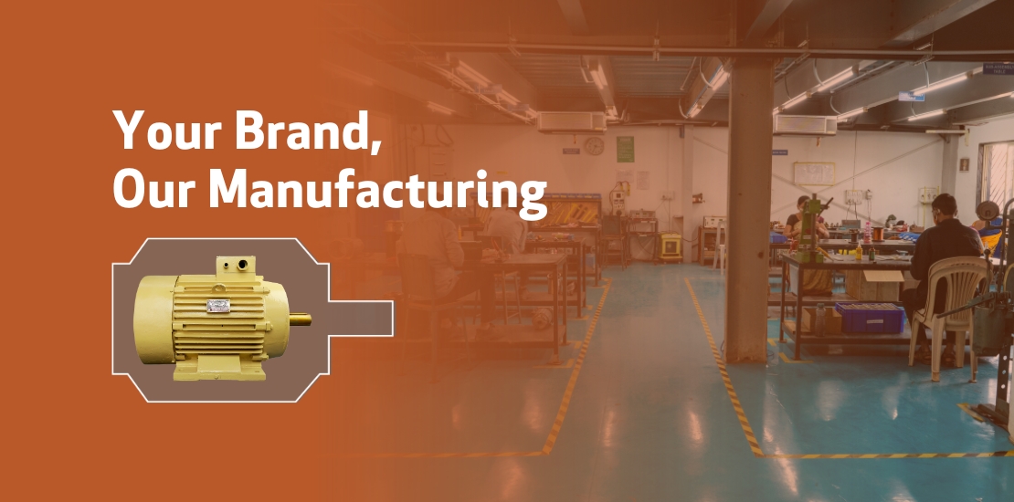 Your Brand Our Manufacturing